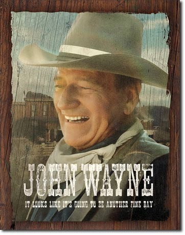 Posters Plechová cedule John Wayne - Fine Day, (12,5 x 16 cm)