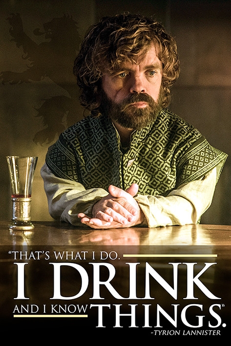 Posters Plakát, Obraz - Hra o Trůny (Game of Thrones) - Tyrion: I Drink And I Know Things, (61...