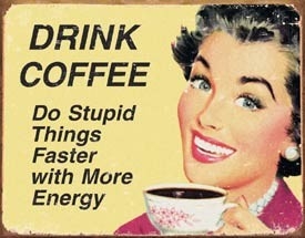 Posters Plechová cedule EPHEMERA - Coffee Stupid Things, (40 x 31,5 cm)