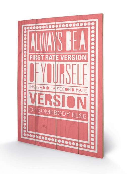 Posters Obraz na dřevě - Sarah Winter - Be Yourself, (40 x 59 cm)