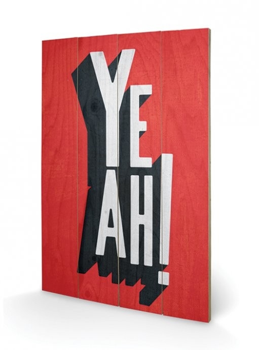 Posters Obraz na dřevě - Edu Barba - Yeah, (40 x 59 cm)