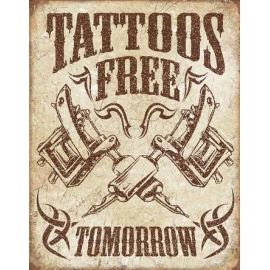 Posters Plechová cedule Tattoos Free Tomorrow, (31,5 x 40 cm)