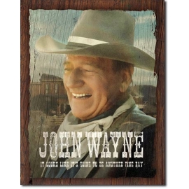 Posters Plechová cedule John Wayne - Fine Day, (12,5 x 16 cm)