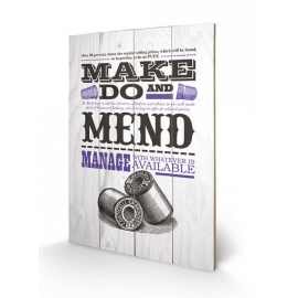 Posters Obraz na dřevě - Asistended - Make Do And Mend, (40 x 59 cm)