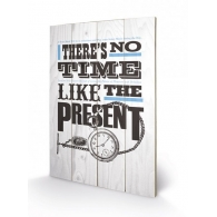 Posters Obraz na dřevě - Asintended - No Time Like The Present, (40 x 59 cm)